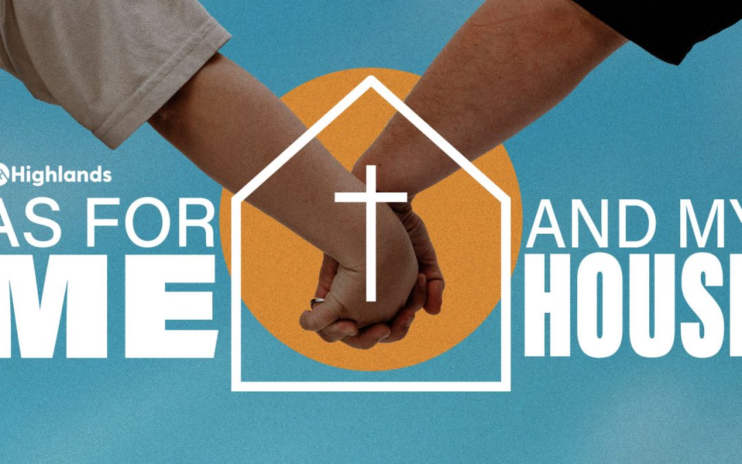 As For Me and My House: Moving Forward in Faith